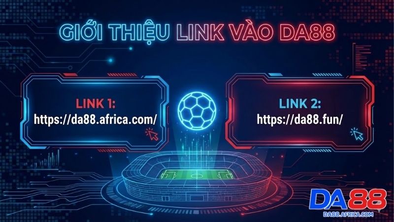Link vào DA88 chính thức: Giải pháp truy cập an toàn 2026 1 link-vao-da88-chinh-thuc-giai-phap-truy-cap-an-toan-2026
